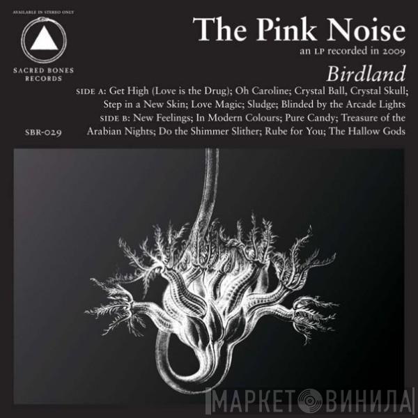 The Pink Noise - Birdland