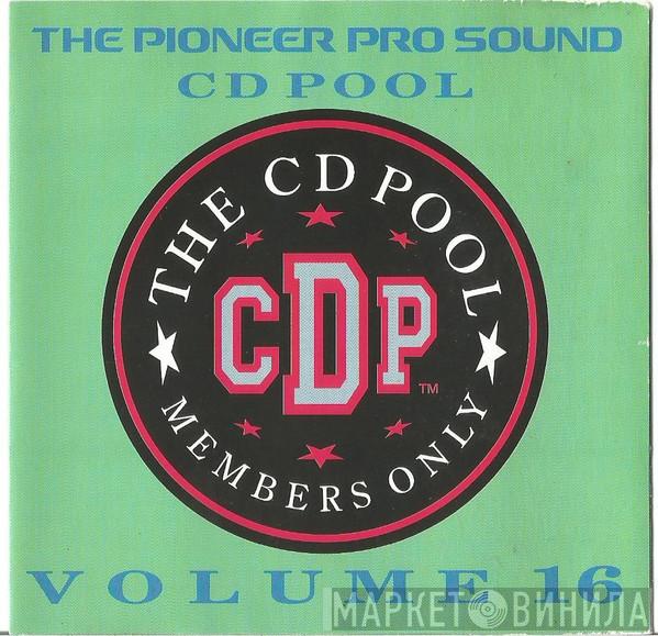  - The Pioneer Pro Sound CD Pool - Volume 16