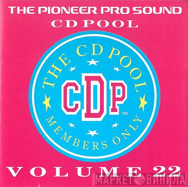  - The Pioneer Pro Sound CD Pool - Volume 22