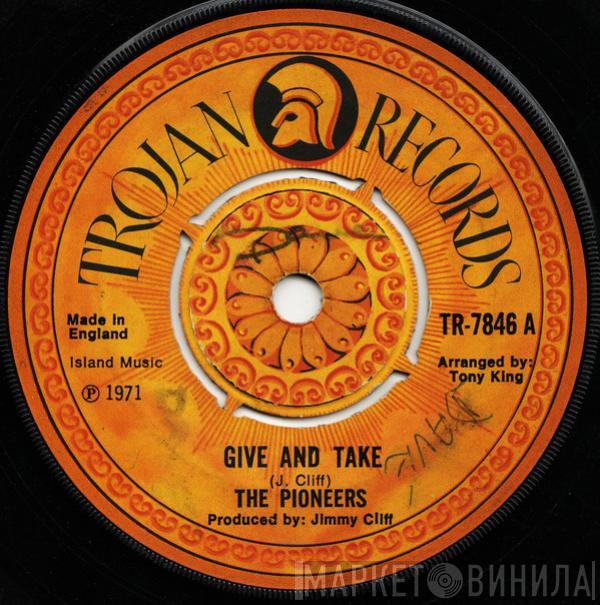 The Pioneers - Give And Take