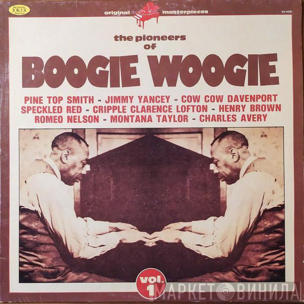  - The Pioneers Of Boogie Woogie (Vol. 1)