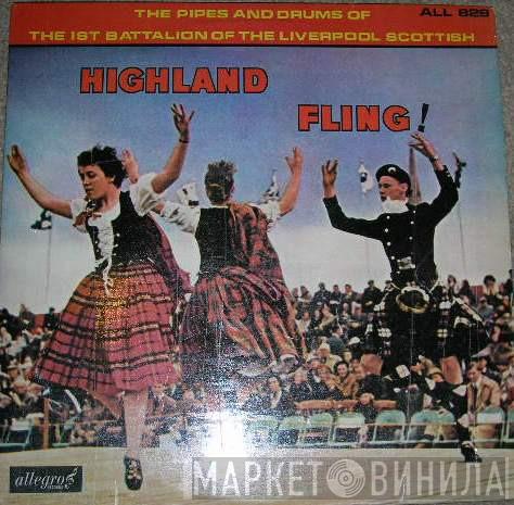 The Pipes And Drums Of The 1st Battalion Of The Liverpool Scottish - Highland Fling!