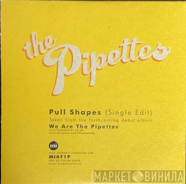 The Pipettes - Pull Shapes