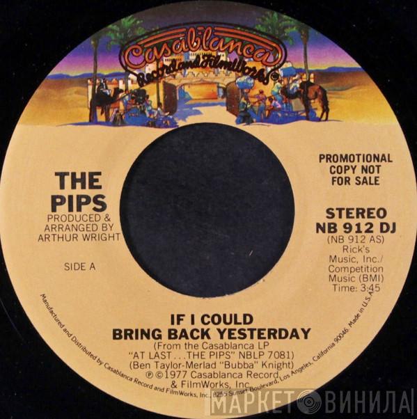 The Pips - If I Could Bring Back Yesterday