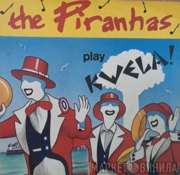 The Piranhas - Play Kwela!