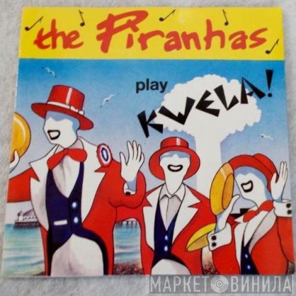 The Piranhas - Play Kwela!