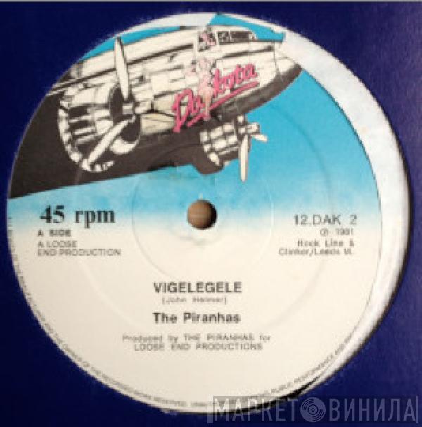  The Piranhas  - Vigelegele