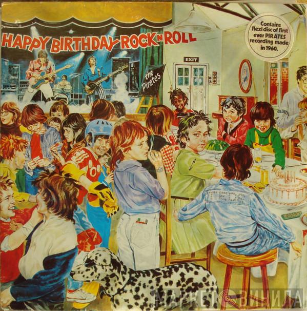 The Pirates  - Happy Birthday Rock´N´Roll