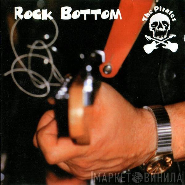  The Pirates   - Rock Bottom