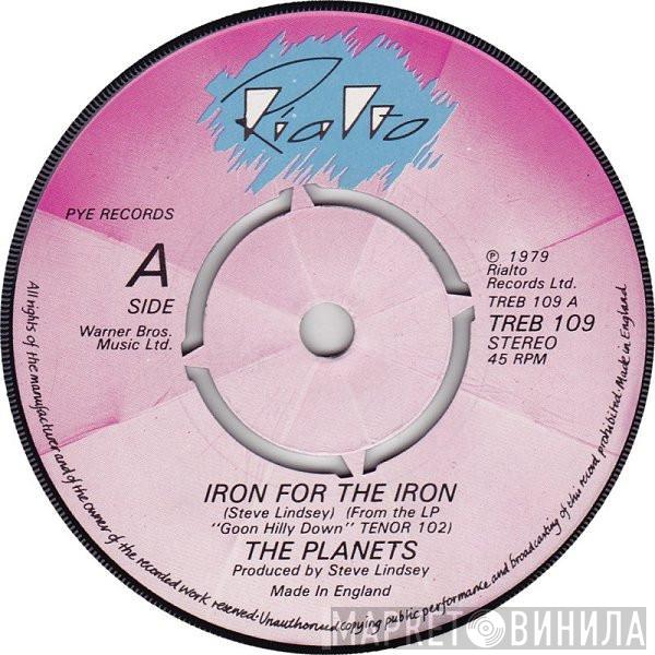 The Planets  - Iron For The Iron