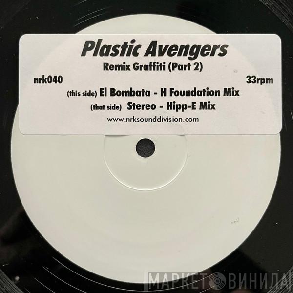The Plastic Avengers - Remixed Grafitti (Part 2)