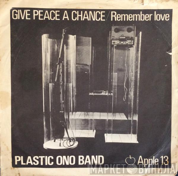  The Plastic Ono Band  - Give Peace A Chance