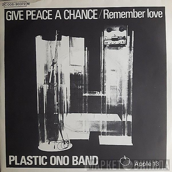  The Plastic Ono Band  - Give Peace A Chance