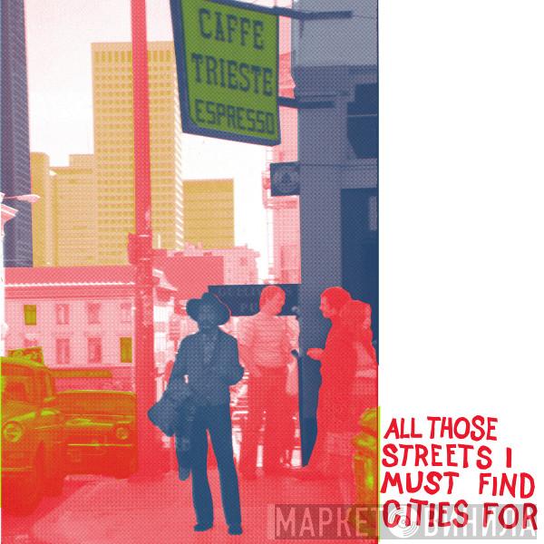 The Plastik Beatniks - All Those Streets I Must Find Cities For