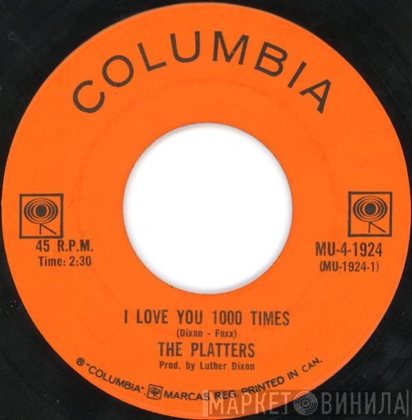  The Platters  - I Love You 1000 Times / My Prayer