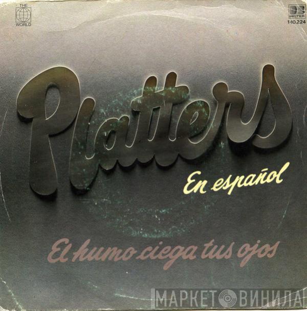 The Platters - El Humo Ciega Tus Ojos / Sólo Tú