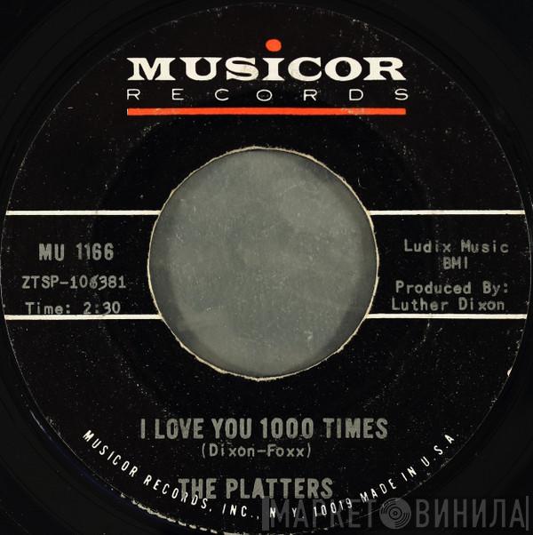 The Platters - I Love You 1000 Times