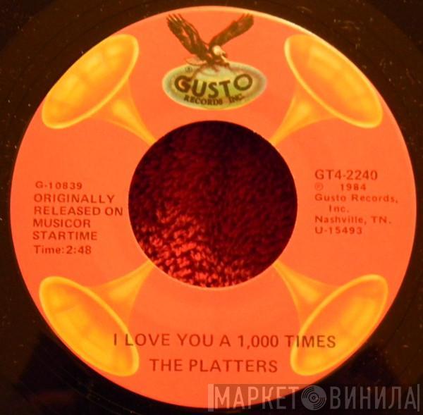  The Platters  - I Love You A 1,000 Times