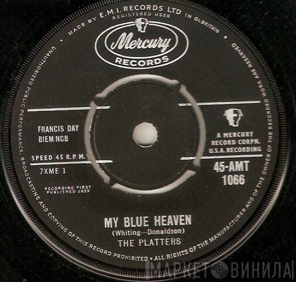 The Platters - My Blue Heaven / Wish It Were Me