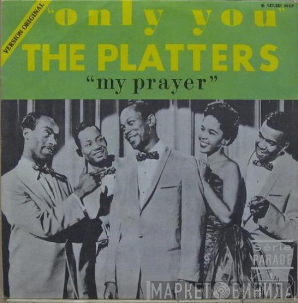 The Platters - Only You / My Prayer