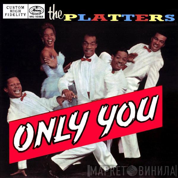 The Platters - Only You