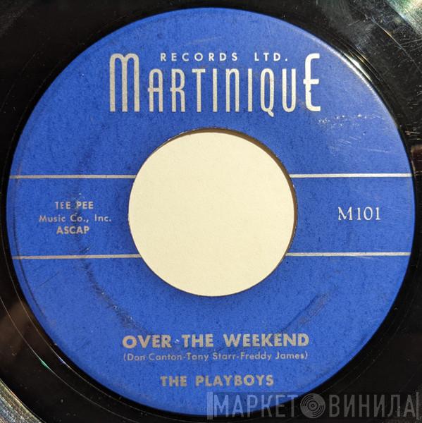 The Playboys  - Over The Weekend / Double Talk