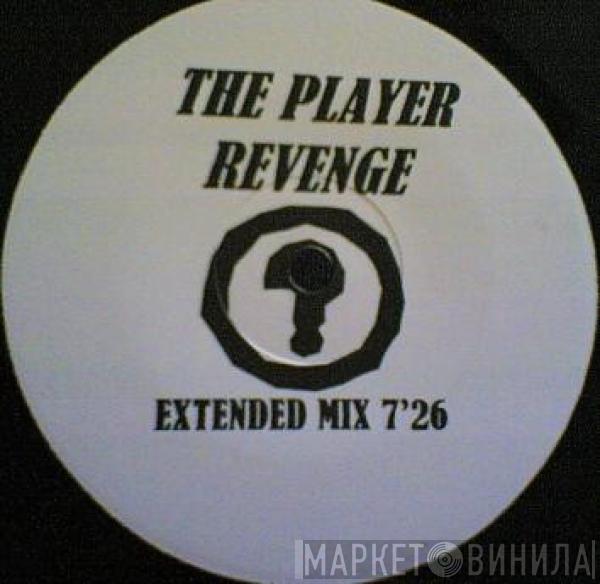 The Player  - Revenge