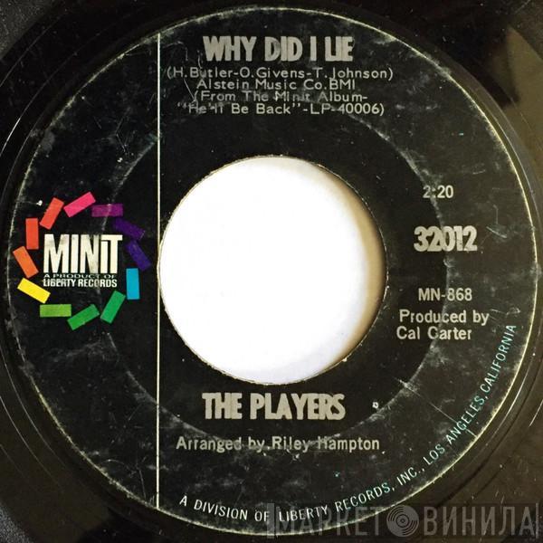 The Players  - Why Did I Lie / I'm Glad I Waited