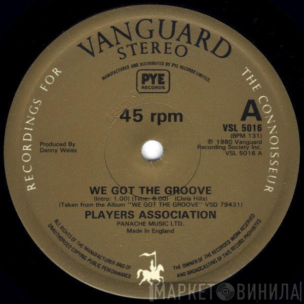 The Players Association - We Got The Groove / I Like It