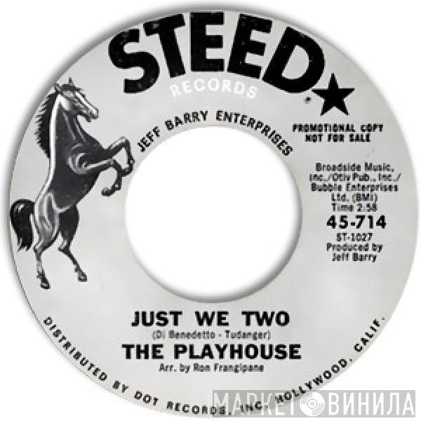 The Playhouse - Just We Two / C'mon And Ride