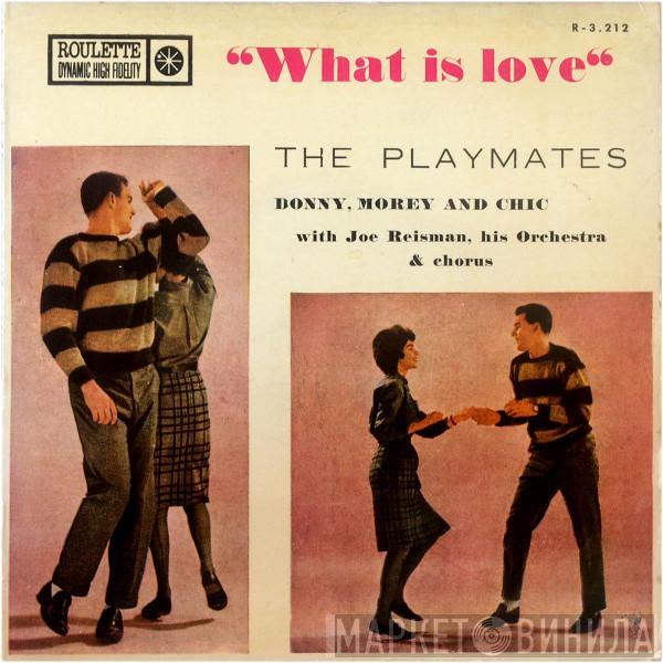 The Playmates, Joe Reisman, Joe Reisman And His Orchestra, Joe Reisman Chorus - "What Is Love"