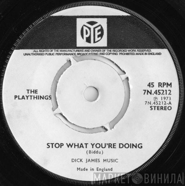 The Playthings - Stop What You're Doing