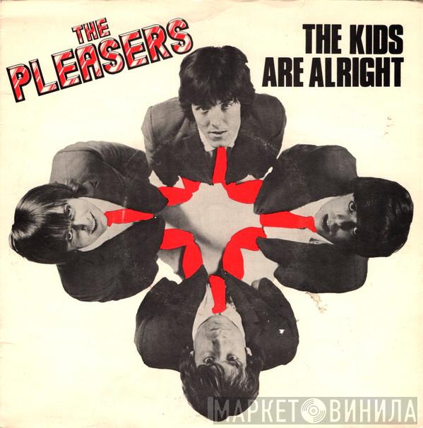 The Pleasers - The Kids Are Alright