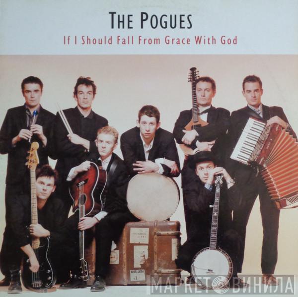 The Pogues - If I Should Fall From Grace With God