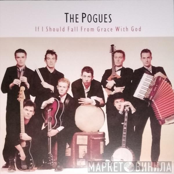  The Pogues  - If I Should Fall From Grace With God