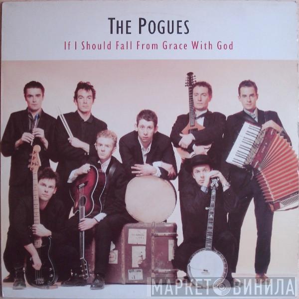 The Pogues - If I Should Fall From Grace With God