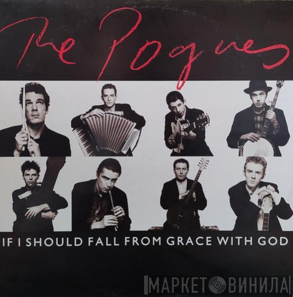  The Pogues  - If I Should Fall From Grace With God