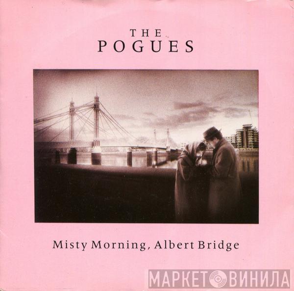 The Pogues - Misty Morning, Albert Bridge