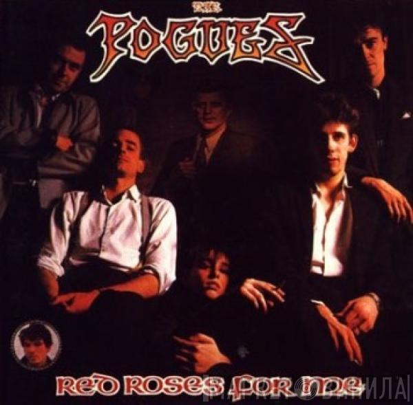  The Pogues  - Red Roses For Me