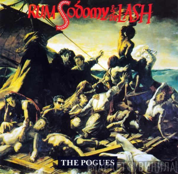 The Pogues  - Rum Sodomy & The Lash