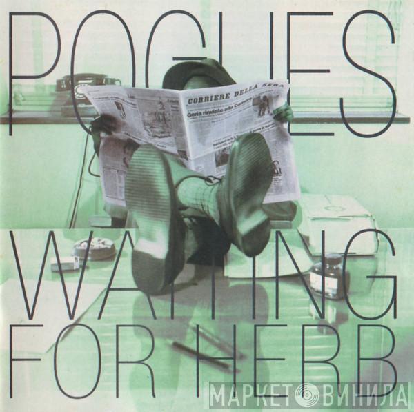  The Pogues  - Waiting For Herb