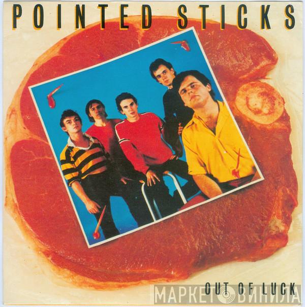 The Pointed Sticks - Out Of Luck