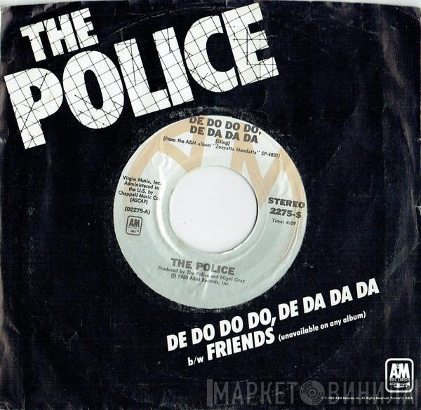  The Police  - De Do Do Do, De Da Da Da b/w Friends