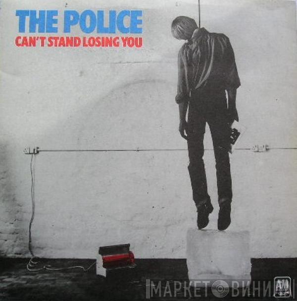  The Police  - Can't Stand Losing You