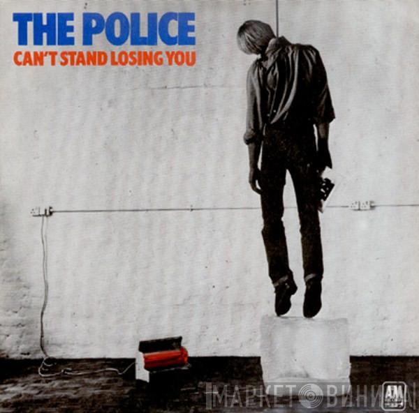  The Police  - Can't Stand Losing You