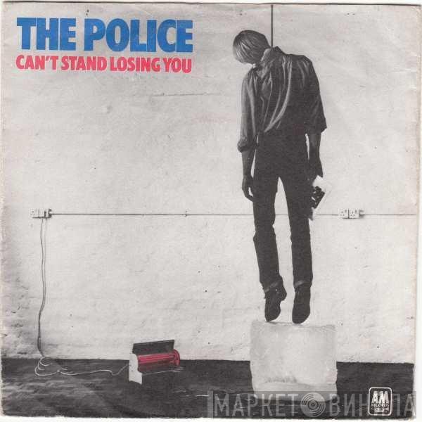  The Police  - Can't Stand Losing You