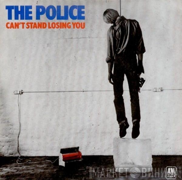  The Police  - Can't Stand Losing You