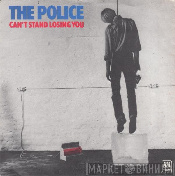  The Police  - Can't Stand Losing You