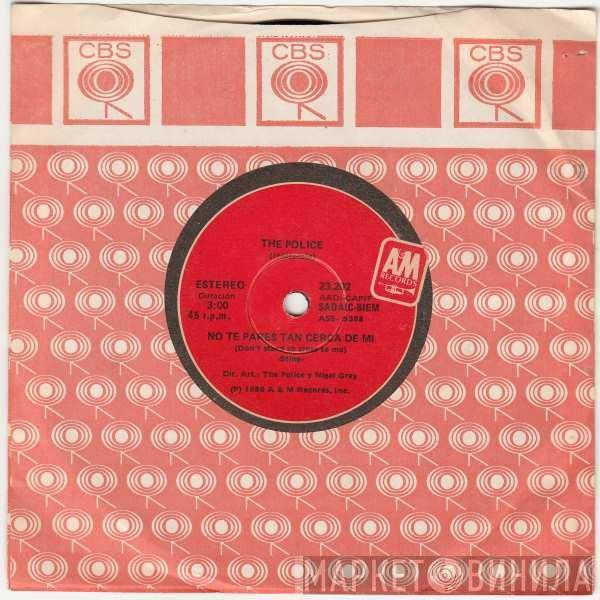  The Police  - No Te Pares Tan Cerca De Mi = Don't Stand So Close To Me