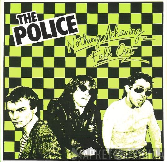 The Police - Nothing Achieving / Fall Out